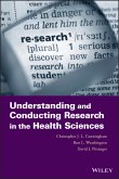 Understanding and Conducting Research in the Health Sciences (eBook, PDF)