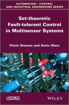 Set-theoretic Fault-tolerant Control in Multisensor Systems (eBook, PDF) - Stoican, Florin; Olaru, Sorin