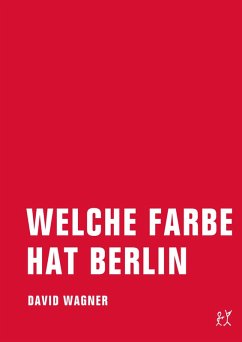 Welche Farbe hat Berlin (eBook, ePUB) - Wagner, David