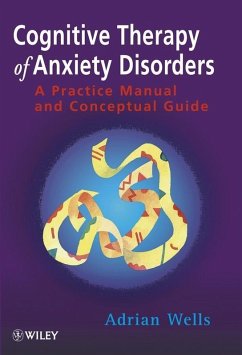 Cognitive Therapy of Anxiety Disorders (eBook, ePUB) - Wells, Adrian