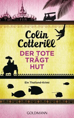 Der Tote trägt Hut / Jimm Juree Bd.1 (eBook, ePUB) - Cotterill, Colin