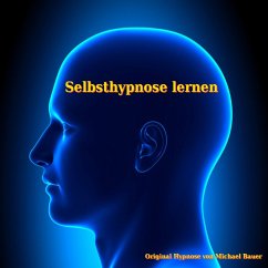 Selbsthypnose lernen (MP3-Download) - Bauer, Michael