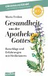 Gesundheit aus der Apotheke Gottes... - Bild 1
