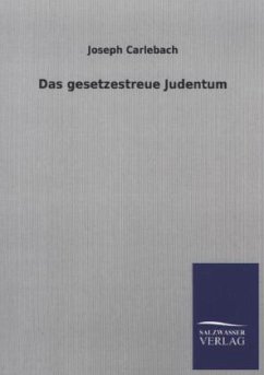 Das gesetzestreue Judentum - Carlebach, Joseph