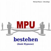 MPU bestehen (dank Hypnose) (MP3-Download)