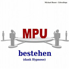MPU bestehen (dank Hypnose) (MP3-Download) - Bauer, Michael