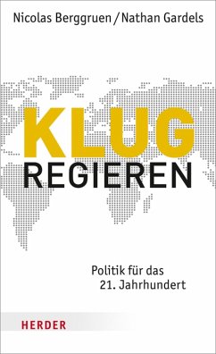 Klug regieren (eBook, ePUB) - Berggruen, Nicolas; Gardels, Nathan