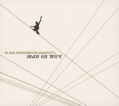 Man On Wire - Heidenreich,Klaus-Quartet-