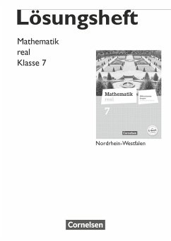 Mathematik real 7. Schuljahr. Lösungen zum Schülerbuch. Differenzierende Ausgabe Nordrhein-Westfalen - Berkemeier, Helga