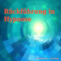 Rückführung in Hypnose (MP3-Download) - Bauer, Michael
