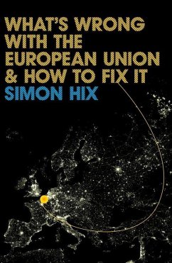 What's Wrong with the Europe Union and How to Fix It (eBook, ePUB) - Hix, Simon