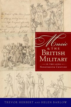 Music & the British Military in the Long Nineteenth Century (eBook, PDF) - Herbert, Trevor; Barlow, Helen