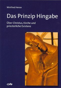 Das Prinzip Hingabe - Henze, Winfried