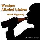 Weniger Alkohol trinken (dank Hypnose) (MP3-Download)