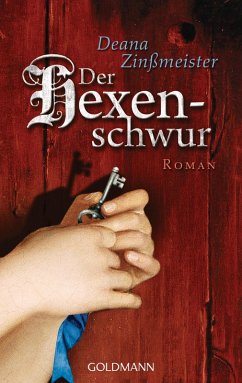 Der Hexenschwur / Hexentrilogie Bd.3 (eBook, ePUB) - Zinßmeister, Deana