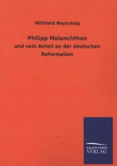 Philipp Melanchthon - Beyschlag, Willibald