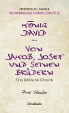 König David / Von Jakob, Josef und seinen Brüdern (eBook, ePUB)