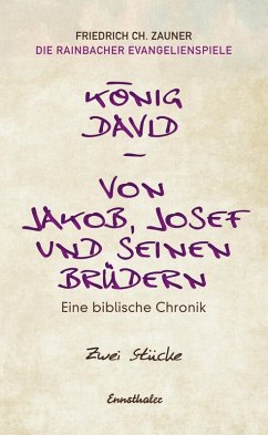 König David / Von Jakob, Josef und seinen Brüdern (eBook, ePUB) - Zauner, Friedrich Ch.