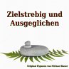 Zielstrebig und Ausgeglichen... - Bild 1