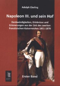 Napoleon III. und sein Hof - Ebeling, Adolph