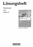 Mathematik real 6. Schuljahr. Lösungen zum Schülerbuch. Differenzierende Ausgabe Nordrhein-Westfalen