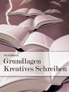 Grundlagen Kreatives Schreiben (eBook, ePUB) - Helfferich, Pia