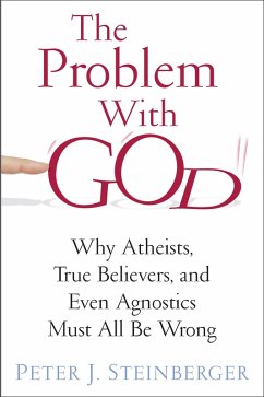 The Problem with God (eBook, ePUB) - Steinberger, Peter