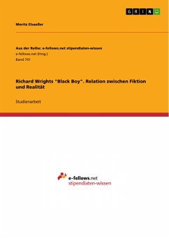 Richard Wrights &quote;Black Boy&quote;. Relation zwischen Fiktion und Realität (eBook, PDF)