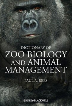 Dictionary of Zoo Biology and Animal Management (eBook, PDF) - Rees, Paul A.