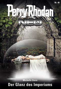 Der Glanz des Imperiums / Perry Rhodan - Neo Bd.48 (eBook, ePUB) - Stern, Michelle