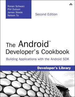 Android Developer's Cookbook, The (eBook, ePUB) - Schwarz, Ronan; Dutson, Phil; Steele, James; To, Nelson