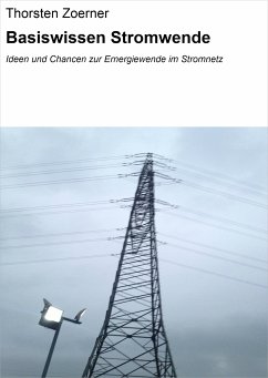 Basiswissen Stromwende (eBook, ePUB) - Zoerner, Thorsten