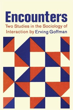 Encounters; Two Studies in the Sociology of Interaction - Goffman, Erving