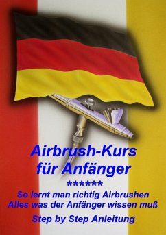 Airbrushkurs für Anfänger (eBook, ePUB) - Henopp, Klaus