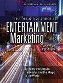 Definitive Guide to Entertainment Marketing, The (eBook, ePUB)