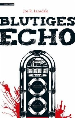 Blutiges Echo - Lansdale, Joe R.
