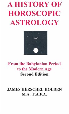 A History of Horoscopic Astrology - Holden, James Herschel