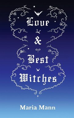 Love & Best Witches - Mann, Maria