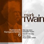 Mark Twain: Humorvolle Kurzgeschichten 6 (MP3-Download)
