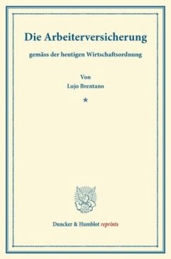 Die Arbeiterversicherung - Brentano, Lujo