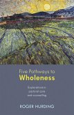 Five Pathways to Wholeness (eBook, ePUB)