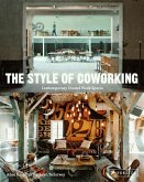 Style of Coworking: Contemporary Shared Workspaces Style of Coworking: Contemporary Shared Workspaces