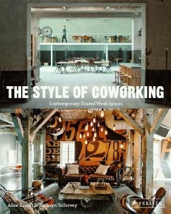Style of Coworking: Contemporary Shared Workspaces - Davies, Alice I.; Tollervey, Kathryn