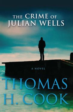 The Crime of Julian Wells (eBook, ePUB) - Cook, Thomas H.