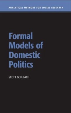 Formal Models of Domestic Politics (eBook, PDF) - Gehlbach, Scott