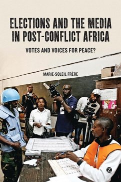 Cover Elections and the Media in Post-Conflict Africa (eBook, ePUB)
