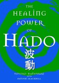 The Healing Power of Hado (eBook, ePUB) The Healing Power of Hado (eBook, ePUB)