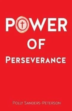 Power of Perseverance - Sanders-Peterson, Polly