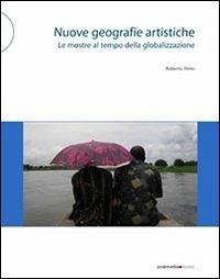 Cover Nuove geografie artistiche. Le mostre al tempo della globalizzazione