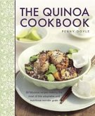 The Quinoa Cookbook: 50 Fabulous Recipes Making the Most of This Adaptable and Nutritious Wonder Grain